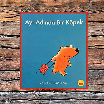 cocuklar-icin-kitap-onerileri-ayi-adinda-bir-kopek-by-diane-ve-christyan-fox-3-yas-ve-uzeri