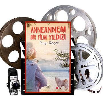 cocuklar-icin-kitap-onerileri-anneannem-bir-film-yildizi-by-pinar-gocer-10-yas-ve-uzeri