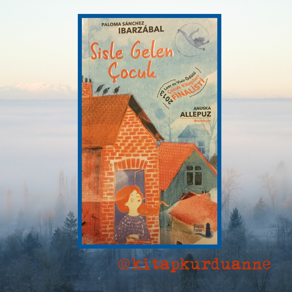 cocuklar-icin-kitap-onerileri-sisle-gelen-cocuk-by-paloma-sanchez-ibarzabal-8-yas-ve-uzeri