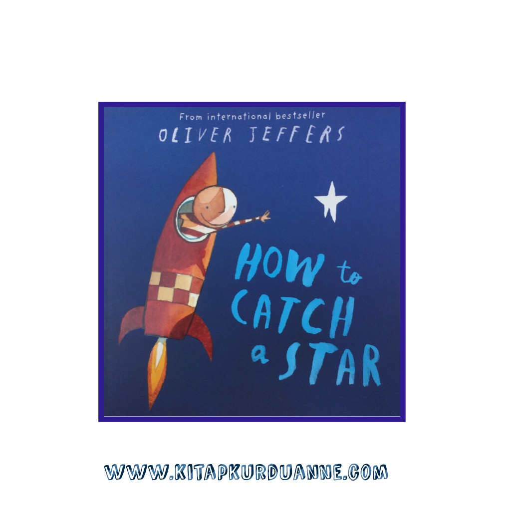 cocuklar-icin-kitap-onerileri-how-to-catch-a-star-by-oliver-jeffers-3-yas-ve-uzeri