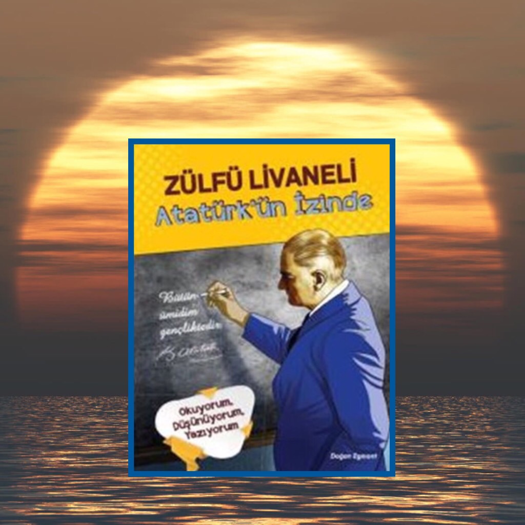 cocuklar-icin-kitap-onerileri-ataturkun-izinde-by-zulfu-livaneli-8-yas-ve-uzeri