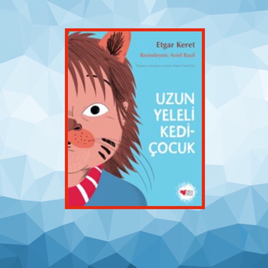 cocuklar-icin-kitap-onerileri-uzun-yeleli-kedi-cocuk-by-etgar-keret-6-yas-ve-uzeri