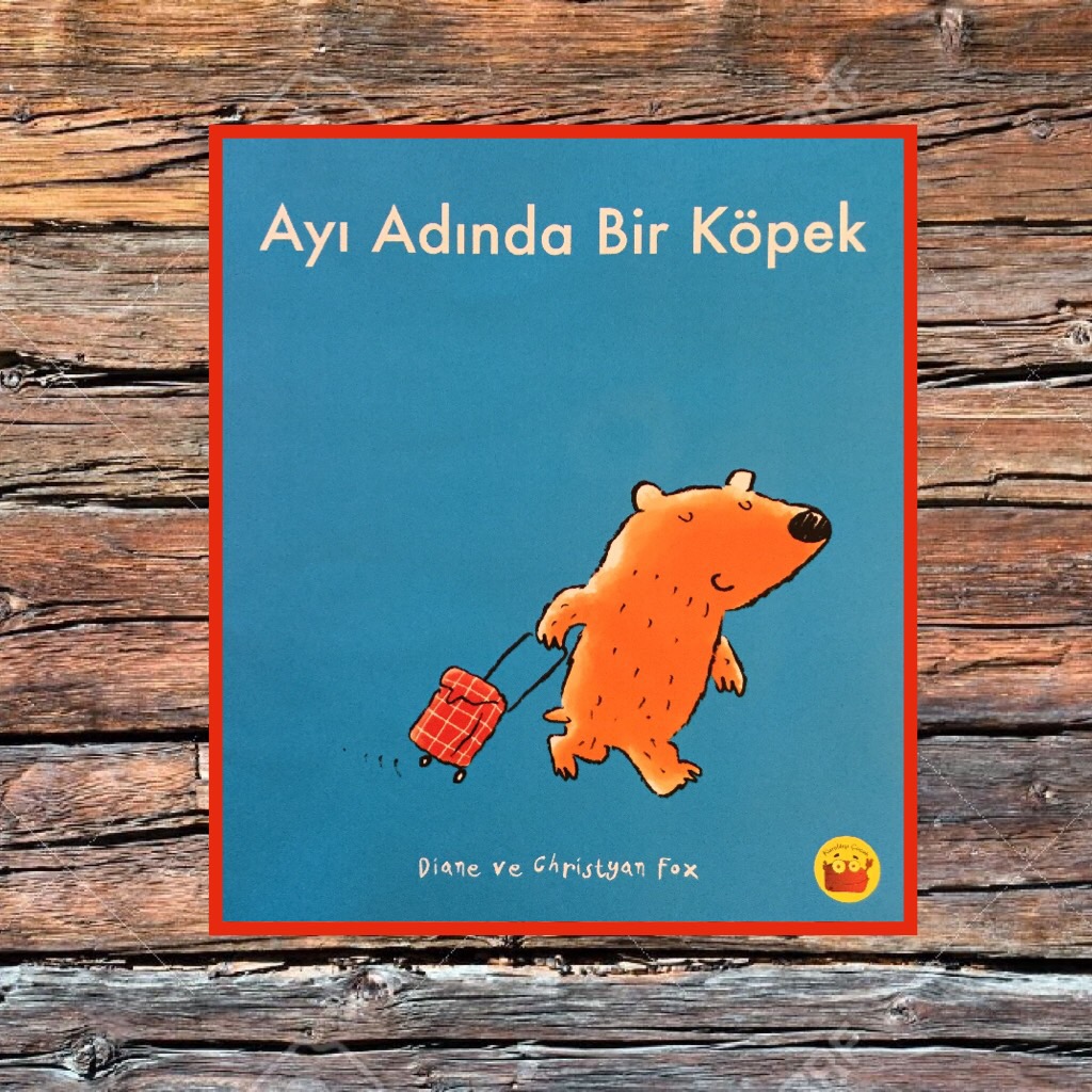 cocuklar-icin-kitap-onerileri-ayi-adinda-bir-kopek-by-diane-ve-christyan-fox-3-yas-ve-uzeri