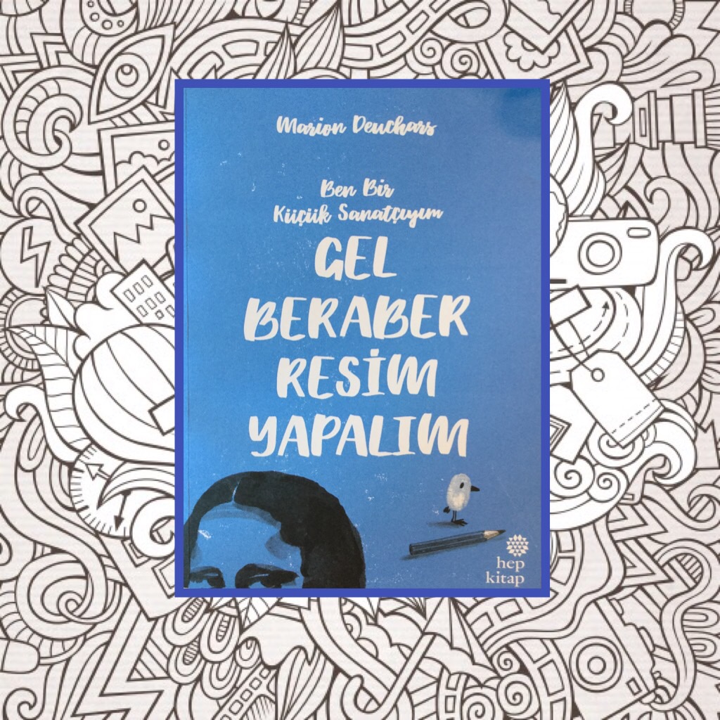 cocuklar-icin-kitap-onerileri-gel-beraber-resim-yapalim-by-marion-deuchars-6-yas-ve-uzeri