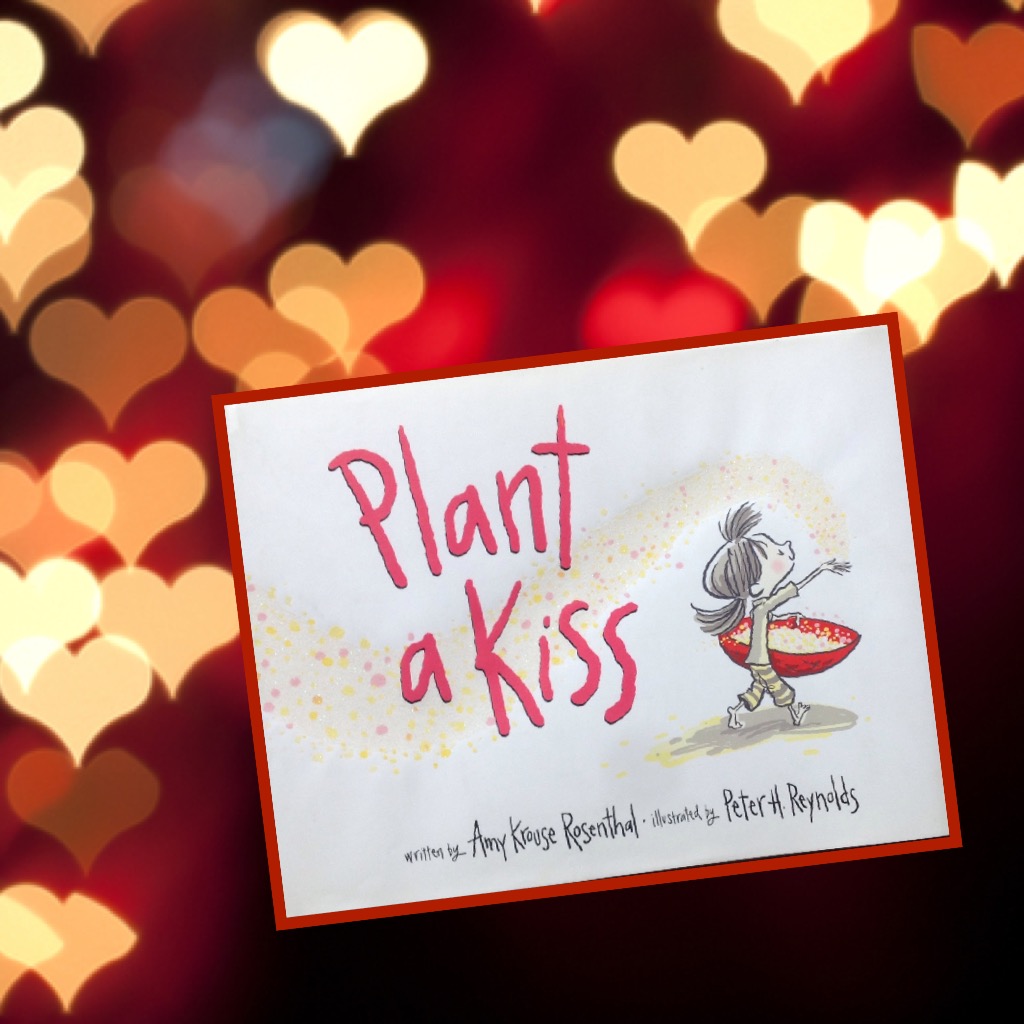 cocuklar-icin-kitap-onerileri-plant-a-kiss-by-amy-krouse-rosenthal-3-yas-ve-uzeri