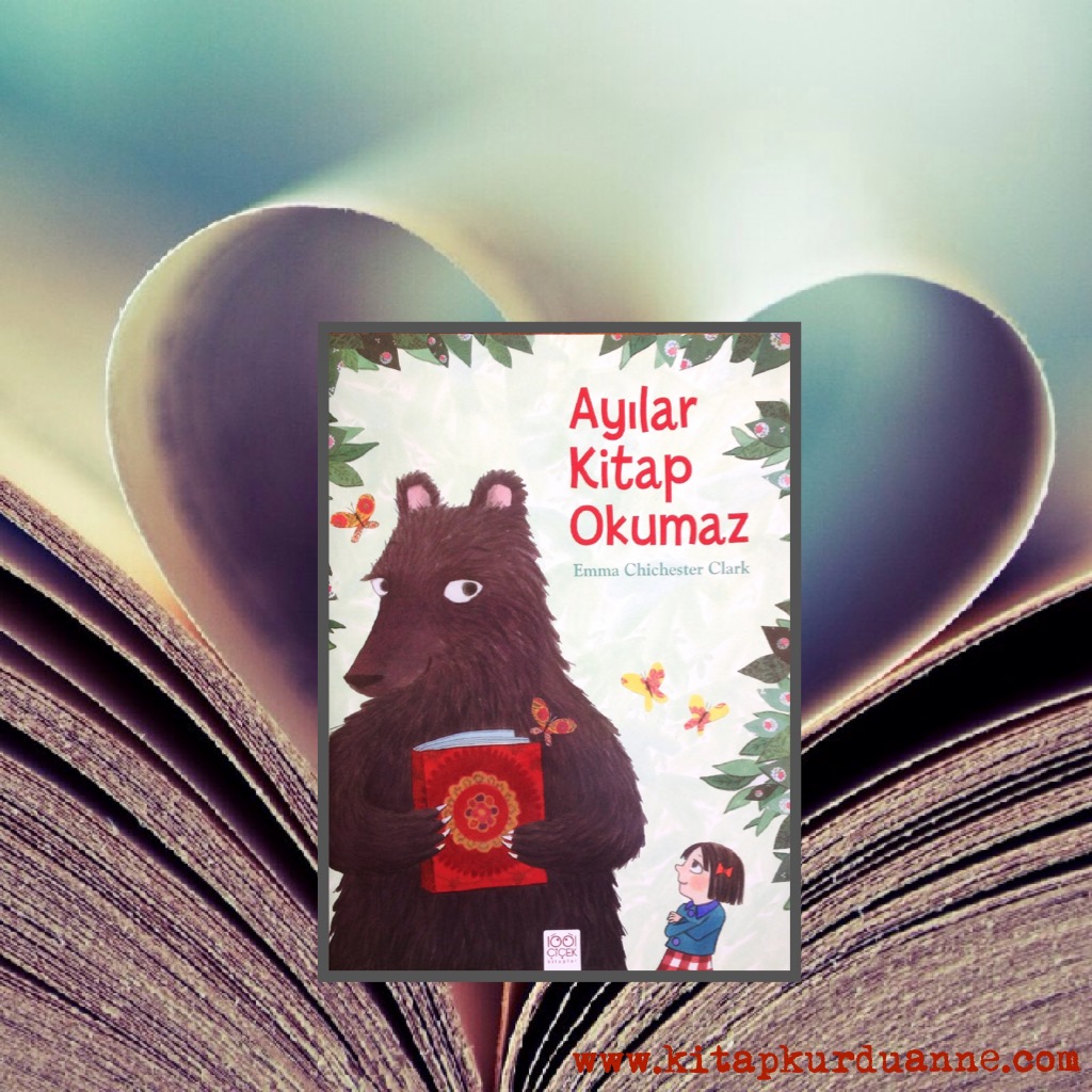 cocuklar-icin-kitap-onerileri-ayilar-kitap-okumaz-by-emma-chichester-clark-4-yas-ve-uzeri